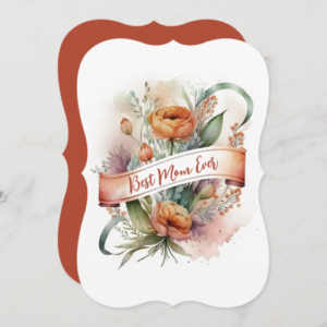 Watercolor Floral Best Mom Ever Banner Mothers Day Holiday Card